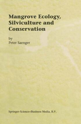Saenger | Mangrove Ecology, Silviculture and Conservation | Buch | 978-1-4020-0686-9 | sack.de