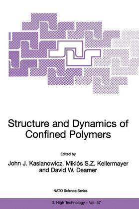 Kasianowicz / Deamer / Kellermayer |  Structure and Dynamics of Confined Polymers | Buch |  Sack Fachmedien