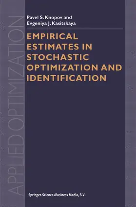 Kasitskaya / Knopov |  Empirical Estimates in Stochastic Optimization and Identification | Buch |  Sack Fachmedien