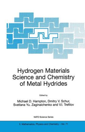 Hampton / Trefilov / Schur | Hydrogen Materials Science and Chemistry of Metal Hydrides | Buch | 978-1-4020-0731-6 | sack.de