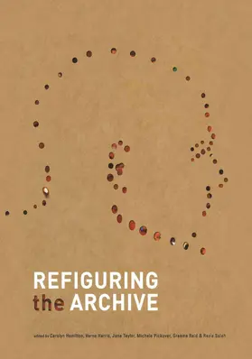 Hamilton / Harris / Taylor |  Refiguring the Archive | Buch |  Sack Fachmedien