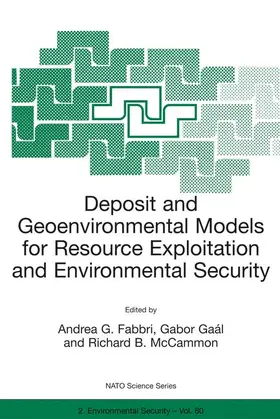 Fabbri / McCammon / Gaál | Deposit and Geoenvironmental Models for Resource Exploitation and Environmental Security | Buch | 978-1-4020-0990-7 | sack.de