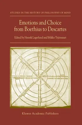 Lagerlund / Yrjönsuuri |  Emotions and Choice from Boethius to Descartes | Buch |  Sack Fachmedien