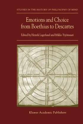 Lagerlund / Yrjönsuuri |  Emotions and Choice from Boethius to Descartes | Buch |  Sack Fachmedien