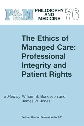 Bondeson / Jones |  The Ethics of Managed Care: Professional Integrity and Patient Rights | Buch |  Sack Fachmedien