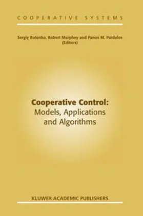 Butenko / Pardalos / Murphey |  Cooperative Control: Models, Applications and Algorithms | Buch |  Sack Fachmedien
