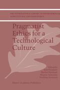 Keulartz / Swierstra / Korthals |  Pragmatist Ethics for a Technological Culture | Buch |  Sack Fachmedien
