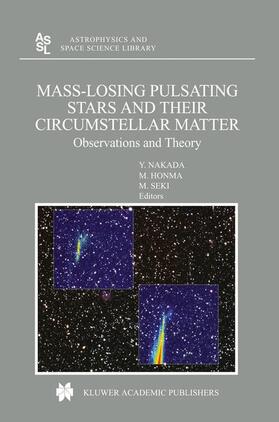 Nakada / Honma / Seki | Mass-Losing Pulsating Stars and Their Circumstellar Matter | Buch | 978-1-4020-1162-7 | sack.de