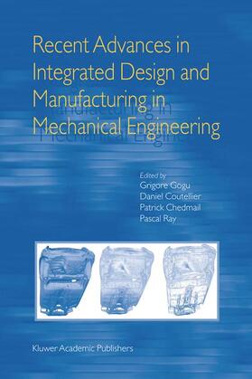 Gogu / Coutellier / Chedmail |  Recent Advances in Integrated Design and Manufacturing in Mechanical Engineering | Buch |  Sack Fachmedien