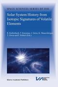 Kallenbach / Encrenaz / Robert |  Solar System History from Isotopic Signatures of Volatile Elements | Buch |  Sack Fachmedien