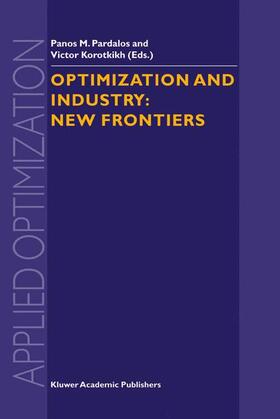 Pardalos / Korotkikh | Optimization and Industry: New Frontiers | Buch | 978-1-4020-1187-0 | sack.de
