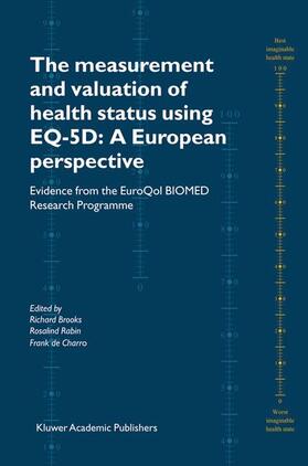 Brooks / de Charro / Rabin | The Measurement and Valuation of Health Status Using EQ-5D: A European Perspective | Buch | 978-1-4020-1214-3 | sack.de