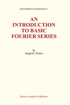 Suslov |  An Introduction to Basic Fourier Series | Buch |  Sack Fachmedien