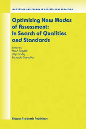 Segers / Dochy / Cascallar |  Optimising New Modes of Assessment: In Search of Qualities and Standards | Buch |  Sack Fachmedien
