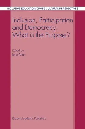 Allan |  Inclusion, Participation and Democracy: What Is the Purpose? | Buch |  Sack Fachmedien