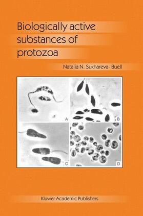 Sukhareva-Buell | Biologically Active Substances of Protozoa | Buch | 978-1-4020-1281-5 | sack.de
