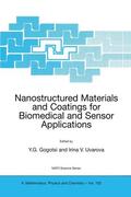 Uvarova / Gogotsi |  Nanostructured Materials and Coatings for Biomedical and Sensor Applications | Buch |  Sack Fachmedien
