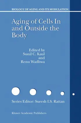 Kaul / Wadwha |  Aging of Cells in and Outside the Body | Buch |  Sack Fachmedien
