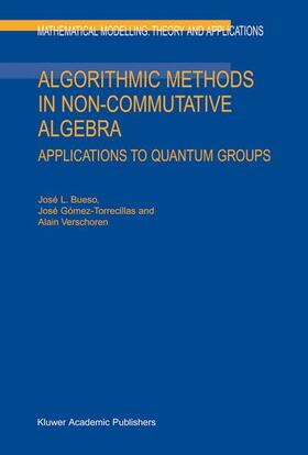 Bueso / Gómez-Torrecillas / Verschoren |  Algorithmic Methods in Non-Commutative Algebra | Buch |  Sack Fachmedien