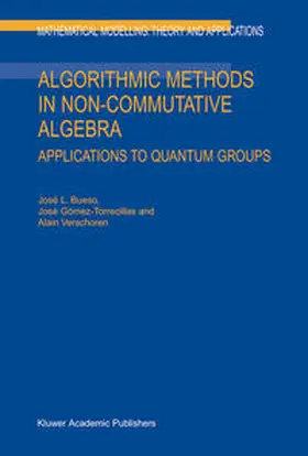 Bueso / Gómez-Torrecillas / Verschoren |  Algorithmic Methods in Non-Commutative Algebra | Buch |  Sack Fachmedien