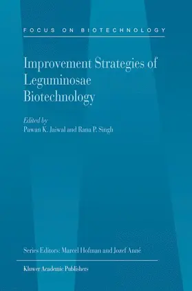 Singh / Jaiwal |  Improvement Strategies of Leguminosae Biotechnology | Buch |  Sack Fachmedien