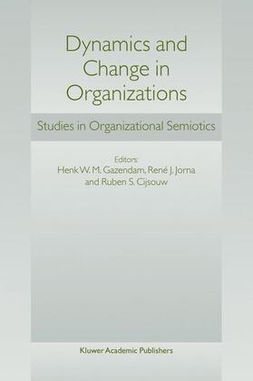 Gazendam / Jorna / Cijsouw |  Dynamics and Change in Organizations | Buch |  Sack Fachmedien