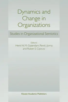 Gazendam / Jorna / Cijsouw |  Dynamics and Change in Organizations | Buch |  Sack Fachmedien