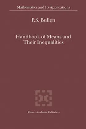 Bullen |  Handbook of Means and Their Inequalities | Buch |  Sack Fachmedien