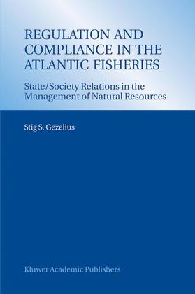 Gezelius | Regulation and Compliance in the Atlantic Fisheries | Buch | 978-1-4020-1528-1 | sack.de