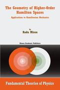 Miron |  The Geometry of Higher-Order Hamilton Spaces | Buch |  Sack Fachmedien