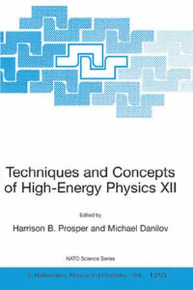 Danilov / Prosper |  Techniques and Concepts of High-Energy Physics XII | Buch |  Sack Fachmedien