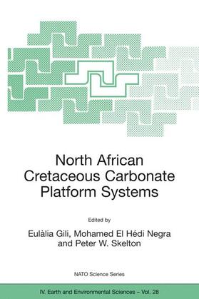 Gili / Skelton / Negra | North African Cretaceous Carbonate Platform Systems | Buch | 978-1-4020-1607-3 | sack.de