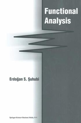 Suhubi | Functional Analysis | Buch | 978-1-4020-1616-5 | sack.de
