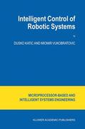 Katic / Vukobratovic |  Intelligent Control of Robotic Systems | Buch |  Sack Fachmedien