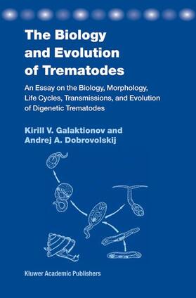 Galaktionov / Dobrovolskij | The Biology and Evolution of Trematodes | Buch | 978-1-4020-1634-9 | sack.de