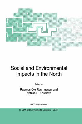 Koroleva / Rasmussen |  Social and Environmental Impacts in the North: Methods in Evaluation of Socio-Economic and Environmental Consequences of Mining and Energy Production in the Arctic and Sub-Arctic | Buch |  Sack Fachmedien