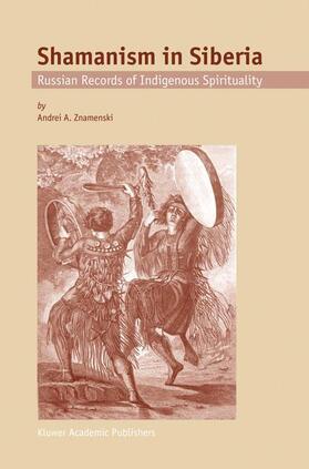 Znamenski | Shamanism in Siberia | Buch | 978-1-4020-1740-7 | sack.de