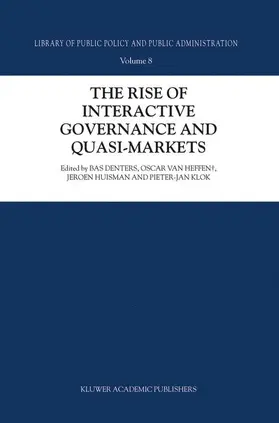 Denters / Klok / van Heffen |  The Rise of Interactive Governance and Quasi-Markets | Buch |  Sack Fachmedien