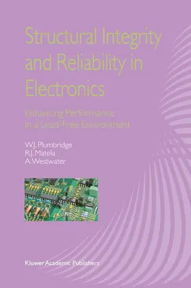 Plumbridge / Matela / Westwater |  Structural Integrity and Reliability in Electronics | Buch |  Sack Fachmedien