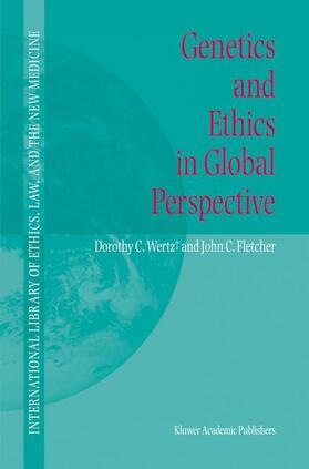 Fletcher / Wertz | Genetics and Ethics in Global Perspective | Buch | 978-1-4020-1768-1 | sack.de