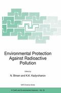 Kadyrzhanov / Birsen |  Environmental Protection Against Radioactive Pollution | Buch |  Sack Fachmedien