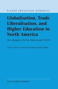 Barrow / Didou-Aupetit / Mallea |  Globalisation, Trade Liberalisation, and Higher Education in North America | Buch |  Sack Fachmedien