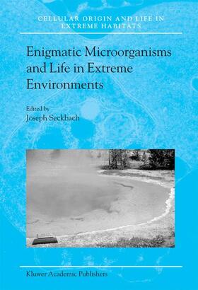 Seckbach | Enigmatic Microorganisms and Life in Extreme Environments | Buch | 978-1-4020-1863-3 | sack.de