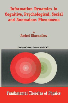 Khrennikov |  Information Dynamics in Cognitive, Psychological, Social, and Anomalous Phenomena | Buch |  Sack Fachmedien