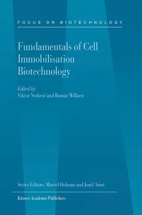 Willaert / Nedovic |  Fundamentals of Cell Immobilisation Biotechnology | Buch |  Sack Fachmedien