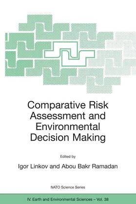 Ramadan / Linkov |  Comparative Risk Assessment and Environmental Decision Making | Buch |  Sack Fachmedien