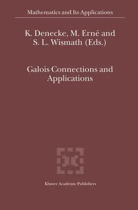 Denecke / Erné / Wismath |  Galois Connections and Applications | Buch |  Sack Fachmedien