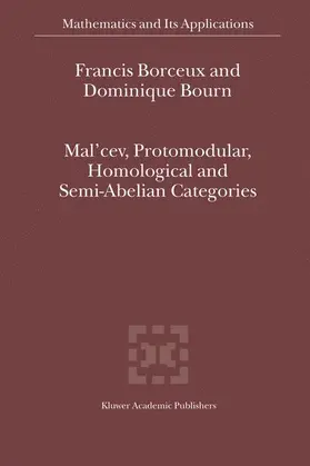 Borceux / Bourn |  Mal'cev, Protomodular, Homological and Semi-Abelian Categories | Buch |  Sack Fachmedien