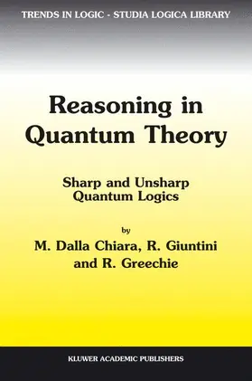 Chiara / Dalla Chiara / Giuntini |  Reasoning in Quantum Theory | Buch |  Sack Fachmedien