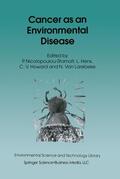 Nicolopoulou-Stamati / Van Larebeke / Hens |  Cancer as an Environmental Disease | Buch |  Sack Fachmedien
